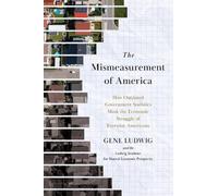 Gene Ludwig The Mismeasurement of America (Copertina rigida)