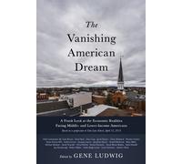 Gene Ludwig The Vanishing American Dream (Tascabile)
