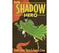 Gene Luen Yang The Shadow Hero (Tascabile)