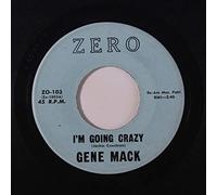 GENE MACK - i'm going crazy / friends not lovers