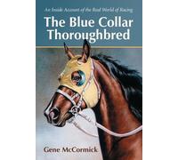 Gene McCormick The Blue Collar Thoroughbred (Tascabile)
