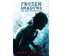 Gene O'Neill Frozen Shadows (Tascabile)