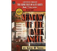 Gene O'Neill Shadow of the Dark Angel (Tascabile) Crime Files of Katy Green