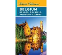 Gene Openshaw R Rick Steves Belgium: Bruges, Brussels, Antwerp & Ghe (Tascabile)