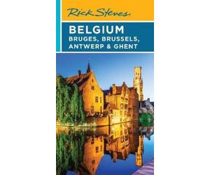 Gene Openshaw R Rick Steves Belgium: Bruges, Brussels, Antwerp & Ghe (Tascabile)