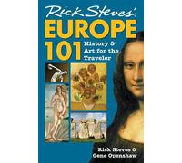 Gene Openshaw Rick Steves Rick Steves' Europe 101 (Tascabile)