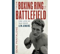 Gene Pantalone From Boxing Ring to Battlefield (Copertina rigida)