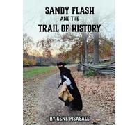 Gene Pisasale Sandy Flash and the Trail of History (Copertina rigida)