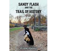 Gene Pisasale Sandy Flash and the Trail of History (Copertina rigida)
