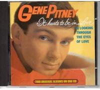 Gene Pitney - It hurts to be in love & Looking through the eyes of love (24 tracks) by Gene Pitney