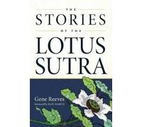 Gene Reeves The Stories of the Lotus Sutra (Tascabile)