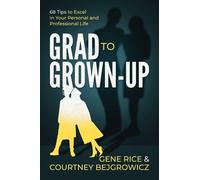 Gene Rice Courtney Bejgrowicz Grad to Grown-Up (Tascabile)