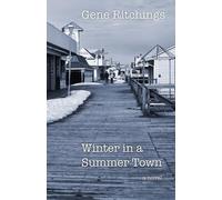 Gene Ritchings Winter in a Summer Town (Tascabile)