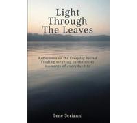 Gene Serianni Light Through the Leaves (Tascabile)