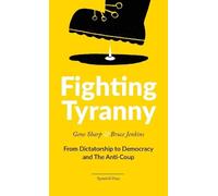 Gene Sharp Bruce Jenkins Fighting Tyranny (Tascabile)