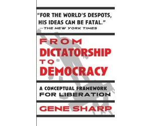 Gene Sharp From Dictatorship to Democracy (Tascabile) (PRESALE 11/06/2026)