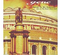 Gene - Speak to Me Someone