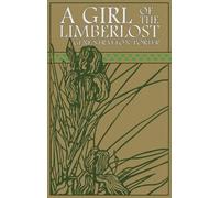 Gene Stratton-Porter A Girl of the Limberlost (Copertina rigida)