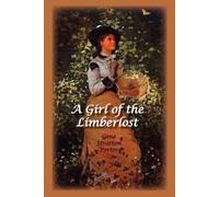 Gene, Stratton Porter A Girl of the Limberlost (Tascabile)