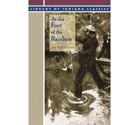 Gene Stratton-Porter At the Foot of the Rainbow (Tascabile)