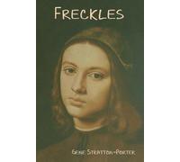 Gene Stratton-Porter Freckles (Tascabile)