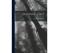 Gene Stratton-Porter Morning Face (Tascabile)