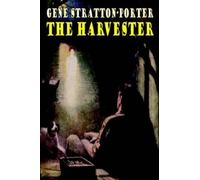 Gene Stratton-Porter The Harvester (Tascabile)