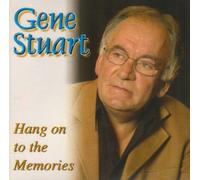 Gene Stuart - Hang on to the Memories