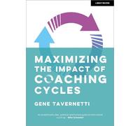 Gene Tavernetti Maximizing the Impact of Coaching Cycles (Tascabile)