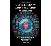 Gene Therapy and Precision Medicine: A Computational Approach