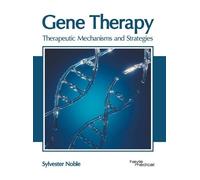 Gene Therapy: Therapeutic Mechanisms and Strategies (Copertina rigida)