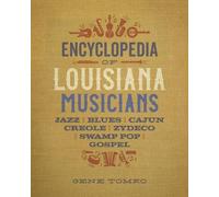 Gene Tomko Encyclopedia of Louisiana Musicians (Copertina rigida)