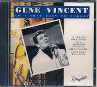 Gene Vincent - Am I That Easy to Forget