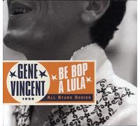 Gene Vincent - Be Bop A Lula