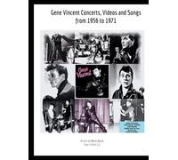 Gene Vincent Concerts, Videos and Songs from 1956 to 1971