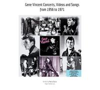 Gene Vincent Concerts, Videos and Songs from 1956 to 1971