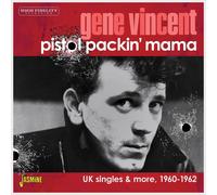 Gene Vincent Pistol Packin' Mama: UK Singles & More 1960-1962 (CD) Album