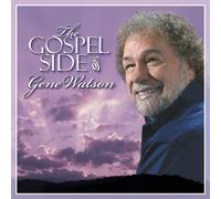Gene Watson - Gospel Side of Gene Watson