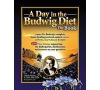 Gene Wei Ursula Escher Day in the Budwig Diet: The Book (Tascabile)