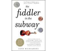 Gene Weingarten The Fiddler in the Subway (Tascabile)