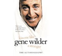 Gene Wilder Kiss Me Like a Stranger (Tascabile)