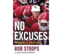 Gene Wojciechowski Bob Stoops No Excuses (Copertina rigida)