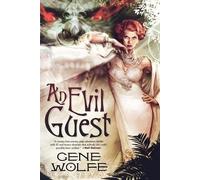 Gene Wolfe – An Evil Guest – Tascabile