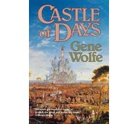 Gene Wolfe Castle of Days (Tascabile)