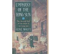 Gene Wolfe Epiphany of the Long Sun (Tascabile)