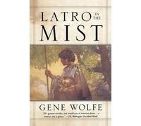 Gene Wolfe Latro in the Mist (Tascabile)