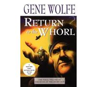 Gene Wolfe Return to the Whorl (Tascabile)