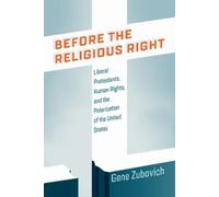 Gene Zubovich Before the Religious Right (Copertina rigida)