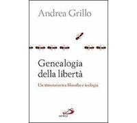 Genealogia della libertà. Un itinerario tra flosofa e teologia