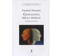 Genealogia della morale. Ediz. integrale
